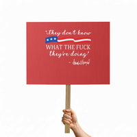 They Dont Know WTF They Are Doing Protest Sign Red White Blue - Wonder Print Shop