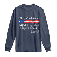 They Dont Know WTF They Are Doing Long Sleeve Shirt Red White Blue - Wonder Print Shop