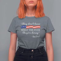 They Dont Know WTF They Are Doing T Shirt For Women Red White Blue - Wonder Print Shop