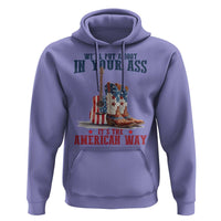 Funny Boot in Your Ass American Way Hoodie Patriotic Country Style USA Pride - Wonder Print Shop