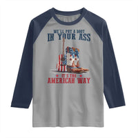 Funny Boot in Your Ass American Way Raglan Shirt Patriotic Country Style USA Pride - Wonder Print Shop