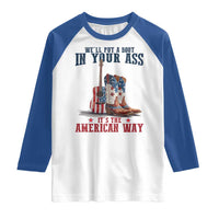 Funny Boot in Your Ass American Way Raglan Shirt Patriotic Country Style USA Pride - Wonder Print Shop