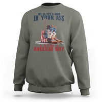 Funny Boot in Your Ass American Way Sweatshirt Patriotic Country Style USA Pride - Wonder Print Shop