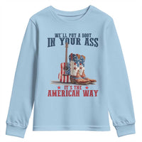 Funny Boot in Your Ass American Way Youth Sweatshirt Patriotic Country Style USA Pride - Wonder Print Shop