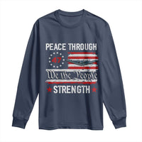 Peace Through Strength Long Sleeve Shirt Patriotic Midnight Hammer Jet American Flag - Wonder Print Shop