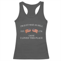 Mad As Hell Est 1776 Racerback Tank Top Cause I Loved This Place Patriotic American Flag Retro - Wonder Print Shop