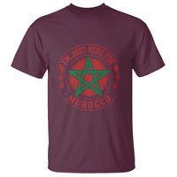 I'm Just Here for Morocco T Shirt Funny Moroccan Pride Supporter Sports Fan