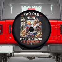 Too Old To Care Club Funny Retired Woman Beach Vacation Spare Tire Cover My Give A Damn Is Broken IDGAF Chill Mode