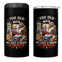 Too Old To Care Club Funny Retired Woman Beach Vacation 4 in 1 Can Cooler Tumbler My Give A Damn Is Broken IDGAF Chill Mode