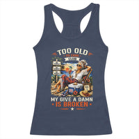 Too Old To Care Club Funny Retired Woman Beach Vacation Racerback Tank Top My Give A Damn Is Broken IDGAF Chill Mode