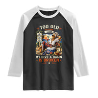 Too Old To Care Club Funny Retired Woman Beach Vacation Raglan Shirt My Give A Damn Is Broken IDGAF Chill Mode