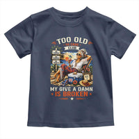 Too Old To Care Club Funny Retired Woman Beach Vacation Toddler T Shirt My Give A Damn Is Broken IDGAF Chill Mode