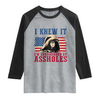 Funny I Knew It Im Surrounded by Axxholes Sci-fi Meme Raglan Shirt Patriotic Space Parody USA Flag Sarcastic 1980s Movie Quote