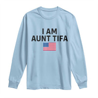 Funny I Am Aunt Tifa Long Sleeve Shirt Sarcastic Political Meme American Flag - Wonder Print Shop