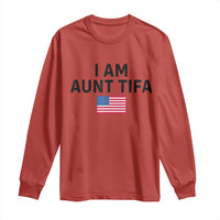 Funny I Am Aunt Tifa Long Sleeve Shirt Sarcastic Political Meme American Flag - Wonder Print Shop