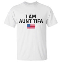 Funny I Am Aunt Tifa T Shirt Sarcastic Political Meme American Flag - Wonder Print Shop
