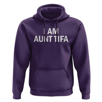 Funny I Am Aunt Tifa Hoodie Funny Political Sarcasm Patriotic Minimalist - Wonder Print Shop