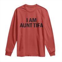 Funny I Am Aunt Tifa Long Sleeve Shirt Sarcastic Political Satire Minimalist - Wonder Print Shop