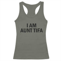 Funny I Am Aunt Tifa Racerback Tank Top Sarcastic Political Satire Minimalist - Wonder Print Shop