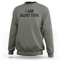 Funny I Am Aunt Tifa Sweatshirt Sarcastic Political Satire Minimalist - Wonder Print Shop