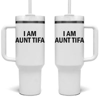 Funny I Am Aunt Tifa Tumbler With Handle Sarcastic Political Satire Minimalist - Wonder Print Shop