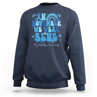 In November We Wear Blue Groovy Diabetic Diabetes Awareness Sweatshirt - Wonder Print Shop