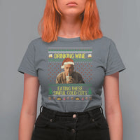 Funny Ed Gein Christmas Meme T Shirt For Women Drinking Wine Eating This Sinful Cold Cuts Viral Scene - Wonder Print Shop