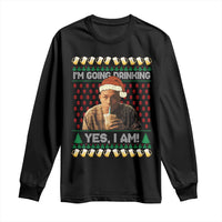 Funny Ed Gein Drinking Wine Long Sleeve Shirt Im Going Drinking Yes I Am Christmas Meme - Wonder Print Shop