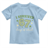 I Survived 67 Days of School Toddler T Shirt Funny Six Seven Meme Students Teacher Celebration - Wonder Print Shop