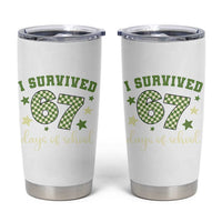 I Survived 67 Days of School Tumbler Cup Funny Six Seven Meme Students Teacher Celebration - Wonder Print Shop