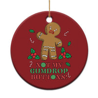 Funny Gingerbread Christmas Ornament Not My Gumdrop Buttons Christmas Cookie - Wonder Print Shop