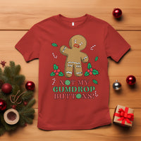 Funny Gingerbread T Shirt Not My Gumdrop Buttons Christmas Cookie - Wonder Print Shop