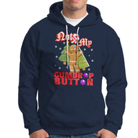 Funny Gingerbread Hoodie Not My Gumdrop Buttons Christmas Cookie - Wonder Print Shop