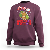 Funny Gingerbread Sweatshirt Not My Gumdrop Buttons Christmas Cookie - Wonder Print Shop