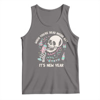 Drinking Skeleton Tank Top When You're Dead Inside But It's New Year