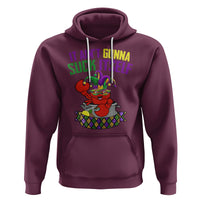 Funny Mardi Gras Hoodie It Ain't Gonna Suck Itself Crawfish - Wonder Print Shop