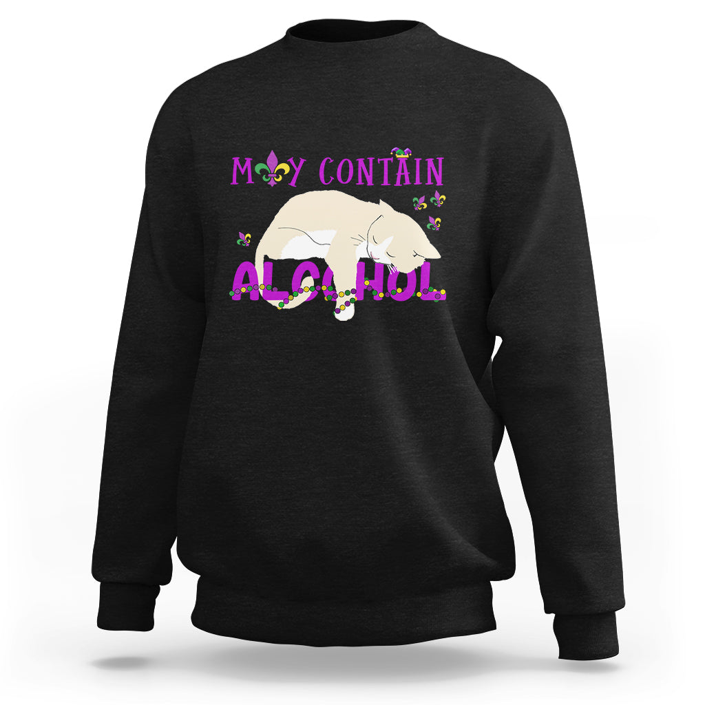 Funny Mardi Gras Drunk Cat Sweatshirt May Contain Alcohol Drinking Lover