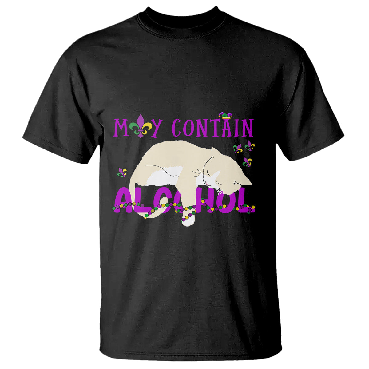 Funny Mardi Gras Drunk Cat T Shirt May Contain Alcohol Drinking Lover