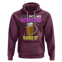 Funny Mardi Gras Drinking Couple Matching Hoodie He's My Drunker Half - Wonder Print Shop
