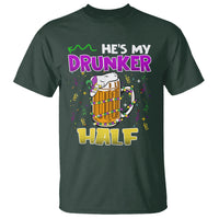 Funny Mardi Gras Drinking Couple Matching T Shirt He's My Drunker Half - Wonder Print Shop