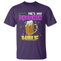 Funny Mardi Gras Drinking Couple Matching T Shirt He's My Drunker Half - Wonder Print Shop