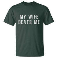 Funny Husband Joke T Shirt My Wife Beats Me