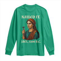 Funny Biblical Jael Nailed It Vintage Long Sleeve Shirt Strong Woman Bible Story Dark Humor Meme