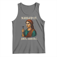 Funny Biblical Jael Nailed It Vintage Tank Top Strong Woman Bible Story Dark Humor Meme