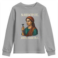 Funny Biblical Jael Nailed It Vintage Youth Sweatshirt Strong Woman Bible Story Dark Humor Meme