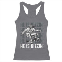 He Is Rizzin Funny Christian Easter Skateboarding Jesus Meme Racerback Tank Top Faith Humor Trendy Youth Gift