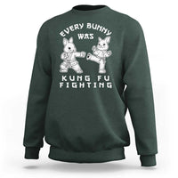 Funny Easter Rabbit Martial Arts Sweatshirt Every Bunny Was Kung Fu Fighting Cute Bunny Humor Gift