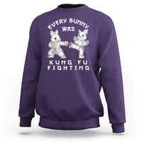Funny Easter Rabbit Martial Arts Sweatshirt Every Bunny Was Kung Fu Fighting Cute Bunny Humor Gift