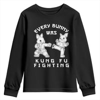Funny Easter Rabbit Martial Arts Youth Sweatshirt Every Bunny Was Kung Fu Fighting Cute Bunny Humor Gift