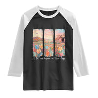 A Lot Can Happen In Three Days Christian Easter Raglan Shirt Empty Tomb Cross Landscape Faith Inspirational Gift